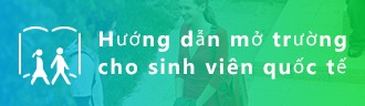 Hướng dẫn mở trường cho sinh viên nước ngoài