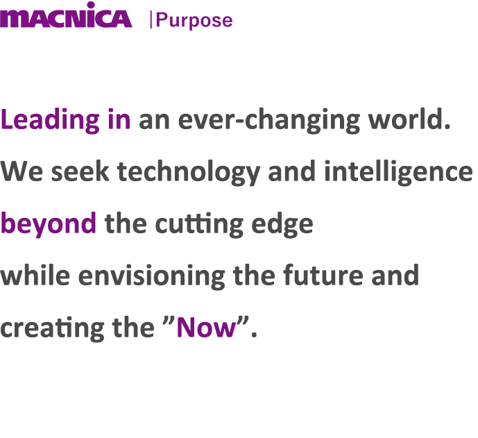 MACNICA Purpose