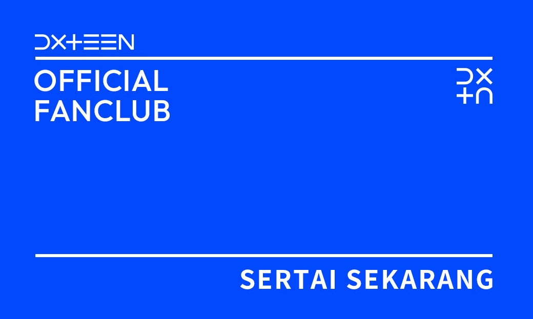 DXTEEN OFFICIAL FANCLUB kini menerima ahli baharu!