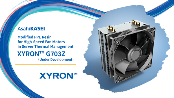 XYRON™ G703Z (entwickeltes Material) Einführungsmaterial