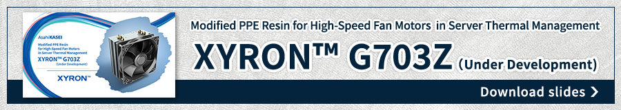 XYRON™ G703Z (entwickeltes Material) Einführungsmaterial