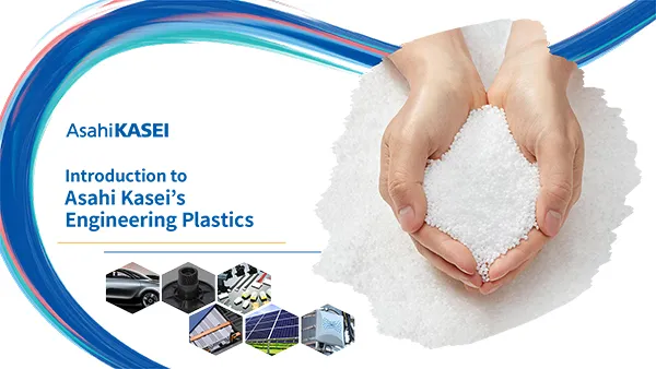 Introduction to Asahi Kasei 's engineering plastics