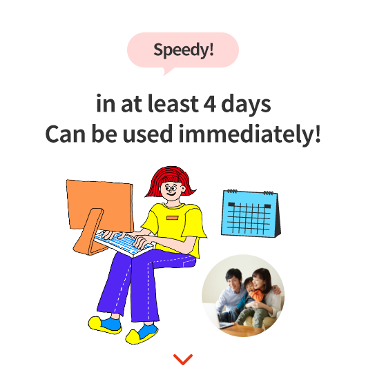 Speedy! Ready to use in as little as 4 days!