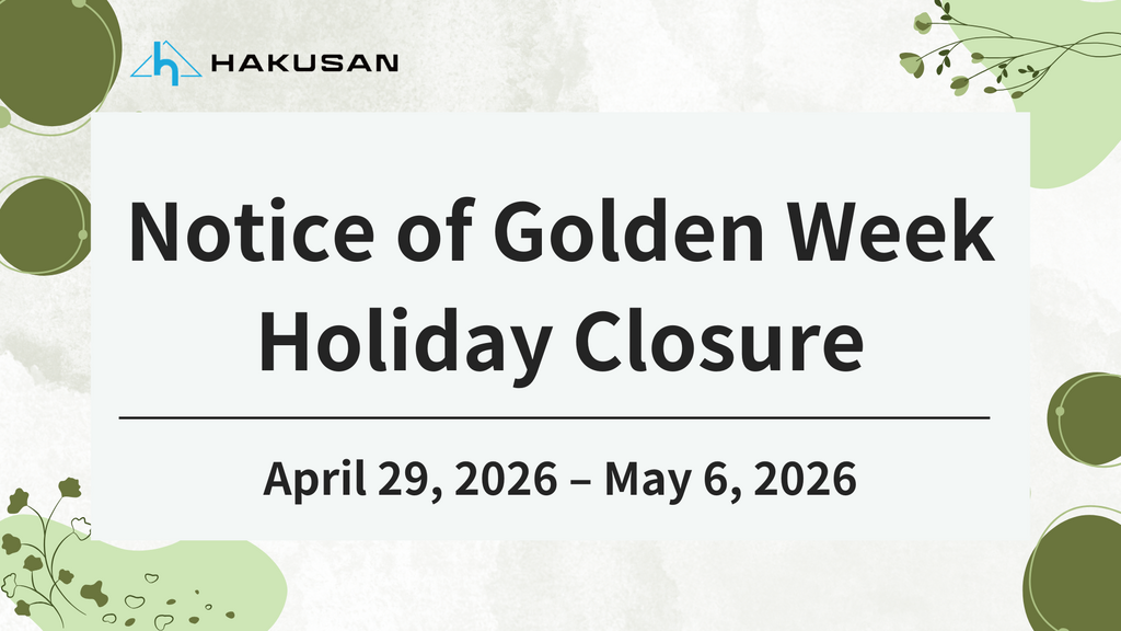 Notice of Golden Week Holiday Closure: We will be closed from April 29th to May 6th, 2026.
