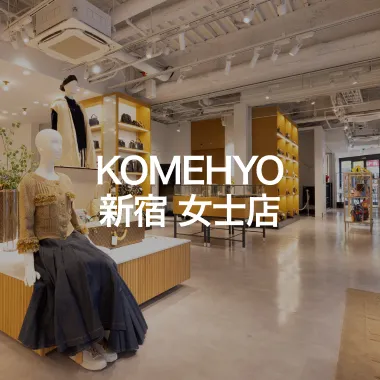 KOMEHYO SHINJUKU WOMEN