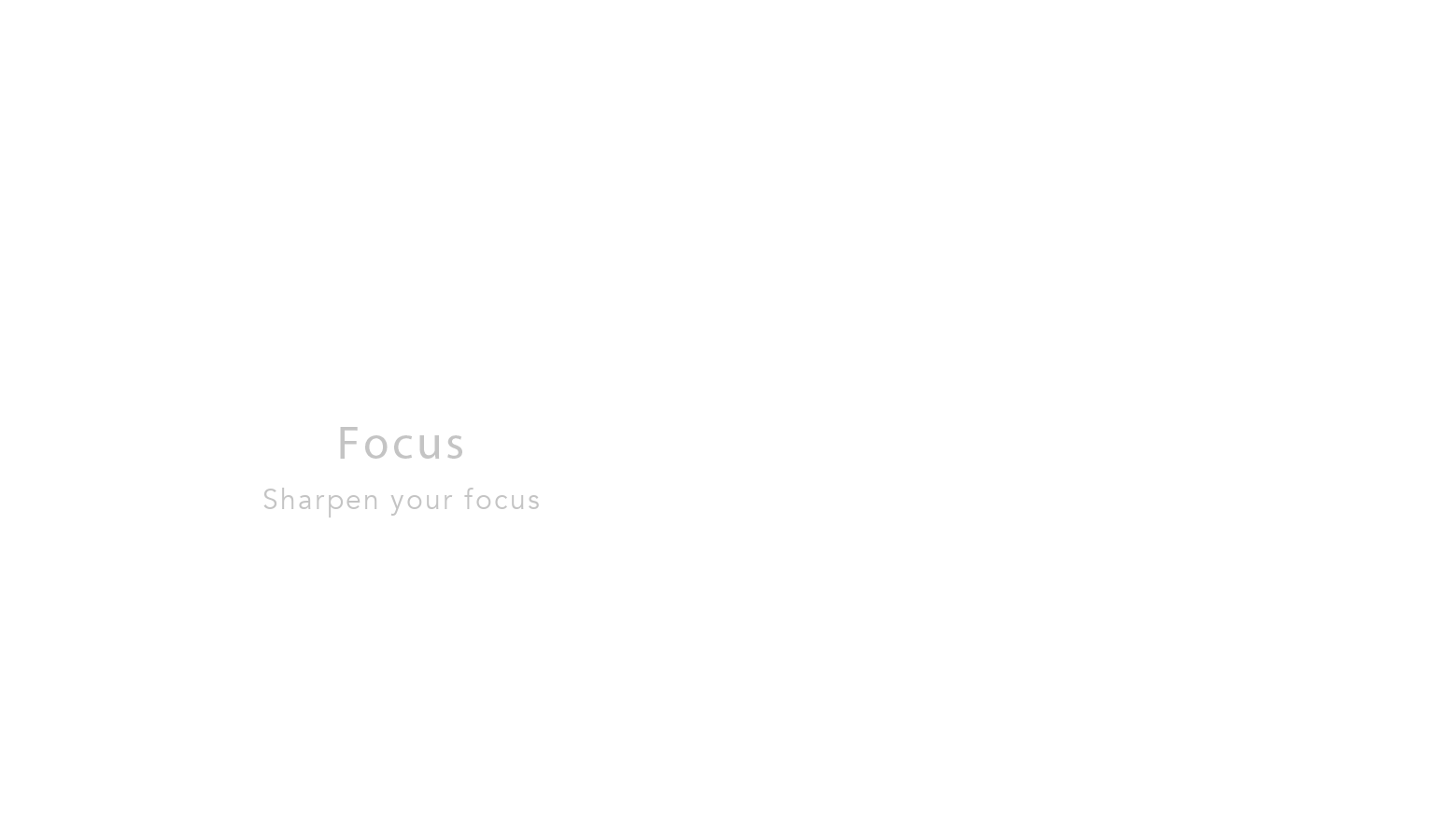 Focus 意識を高める