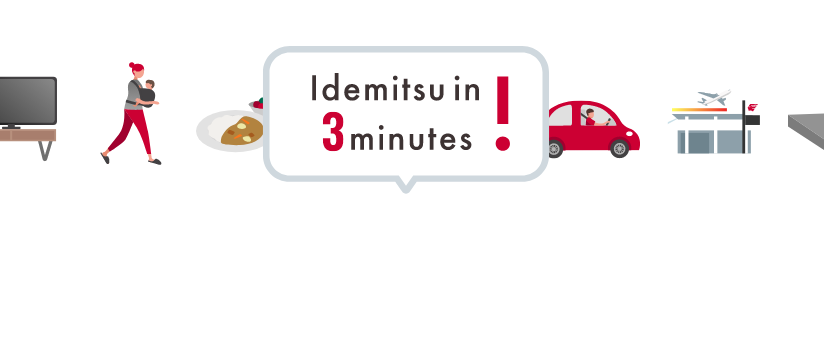 Idemitsu in 3 minutes