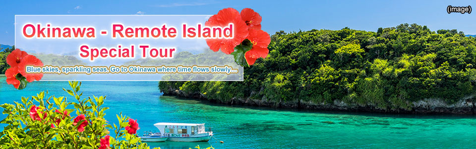 Okinawa and remote island tours and trips