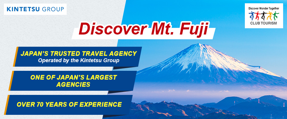 Mt. Fuji Tour Special | Day Trips & Overnight Plans from Tokyo, Osaka, and Nagoya