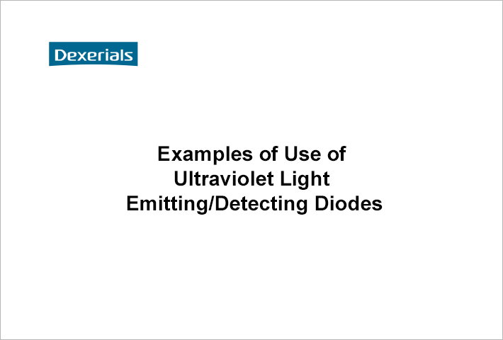 Examples of Use of
Ultraviolet Light
Emitting/Detecting Diodes