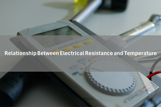 Relationship between electrical resistance and temperature