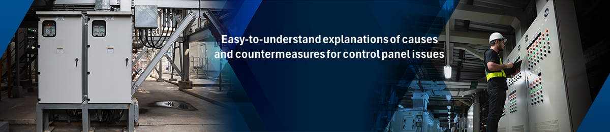 Easy-to-understand explanation of causes of panel problems and how to deal with them