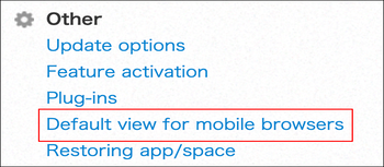 Screenshot: "Default view for mobile browsers" is highlighted