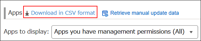 ภาพหน้าจอ: ลิงก์ "ดาวน์โหลดในรูปแบบ CSV" จะถูกเน้นไว้ที่ด้านบนของส่วน "แอป" บนหน้าจอ "การจัดการแอป"