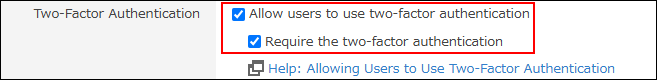 Screenshot: "Allow users to use two-factor authentication" and "Require the two-factor authentication" are highlighted