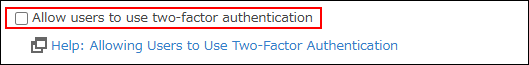 Screenshot: The "Allow users to use two-factor authentication" checkbox is cleared