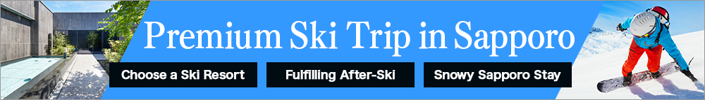 An exquisite ski trip in Sapporo
