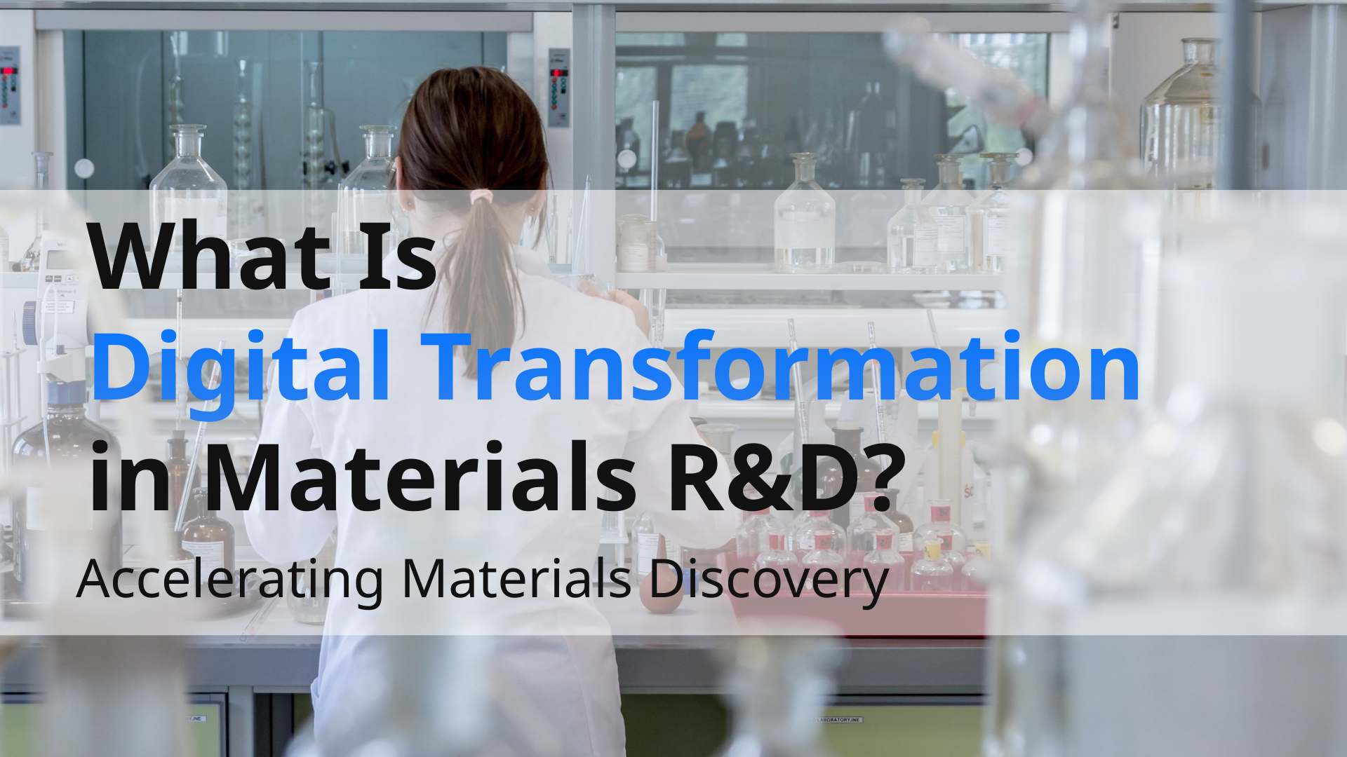 What Is Digital Transformation in Materials R&D? Accelerating Materials Discovery