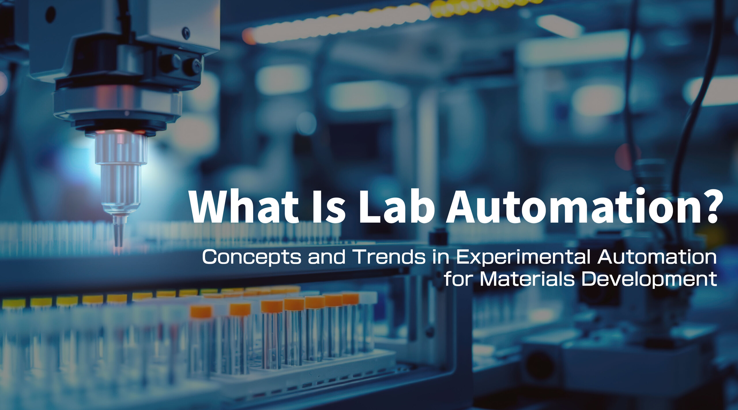 What is lab automation? Concepts and latest trends in experimental automation in materials development.