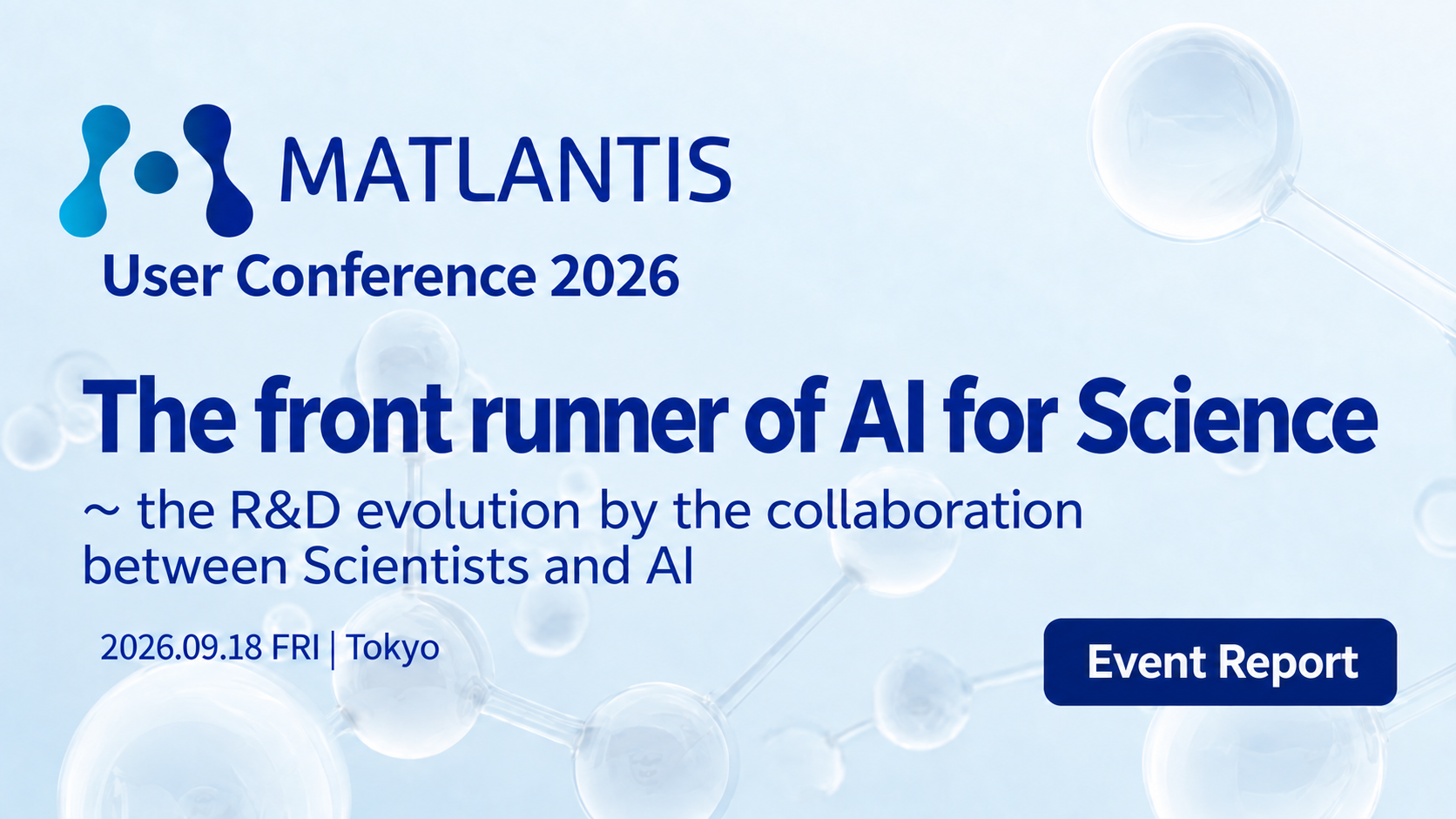 The front runner of AI for Science – A Report from the "Matlantis User Conference 2026"