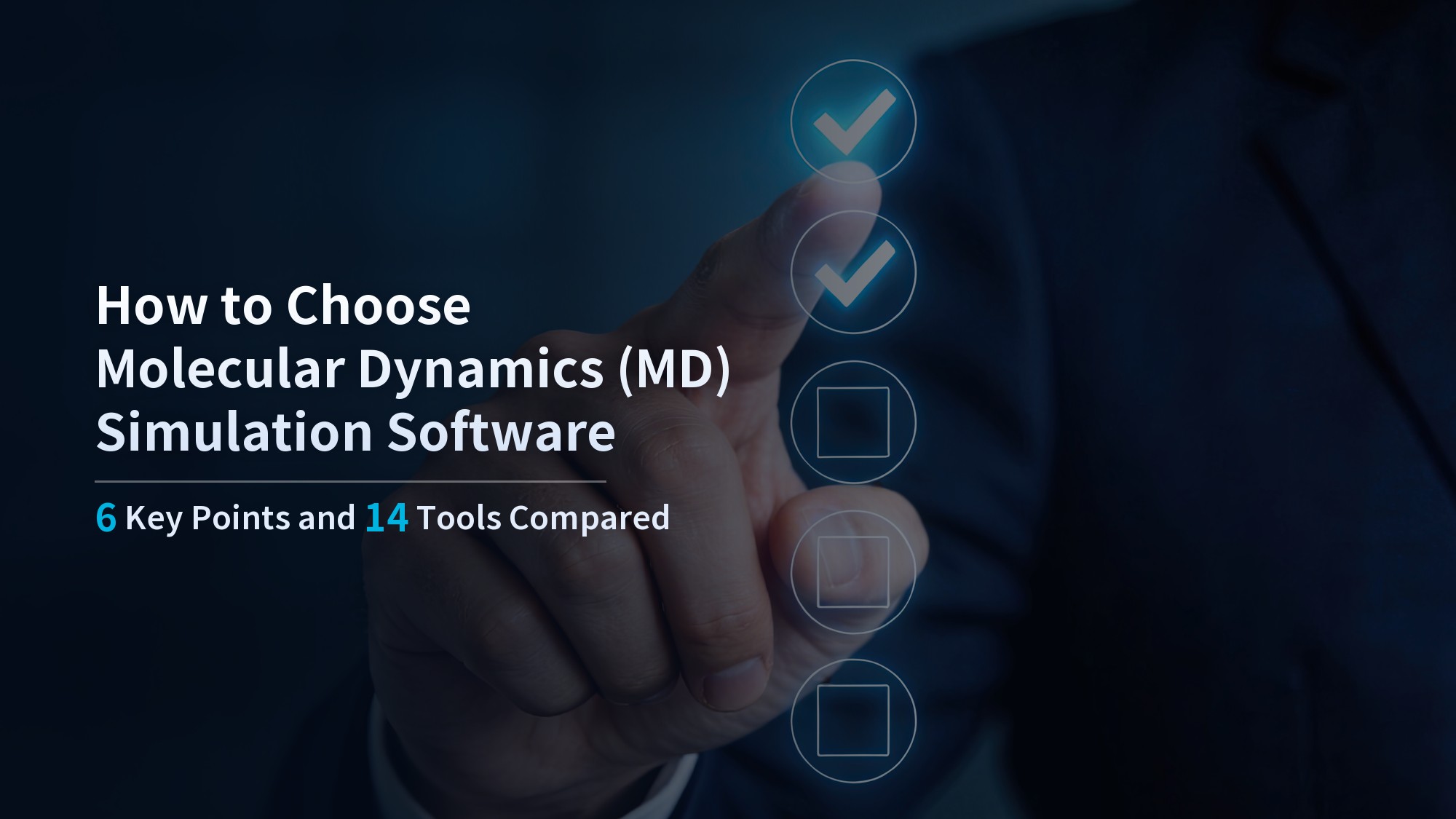 How to Choose Molecular Dynamics (MD) Simulation Software: 6 Key Points and 14 Tools Compared