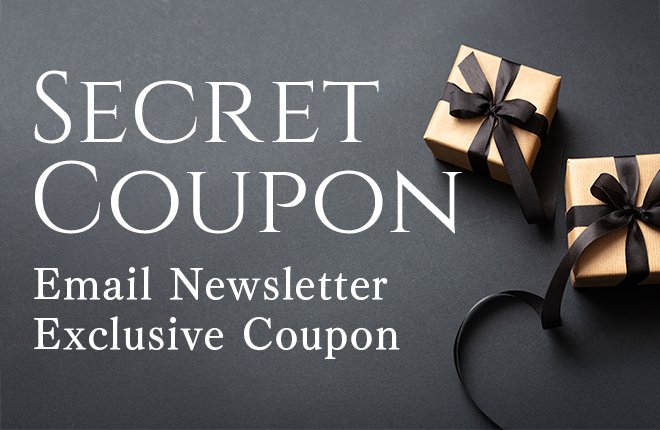 Exclusive secret coupon for newsletter subscribers