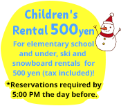 Children under elementary school age can rent skis and snowboards for just one coin!