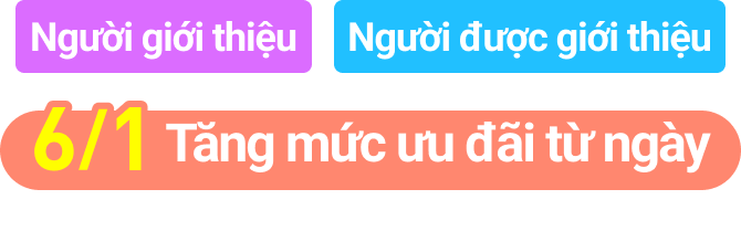 Chế độ phúc lợi được tăng cường cho cả người giới thiệu và người được giới thiệu bắt đầu từ ngày 1 tháng 6.