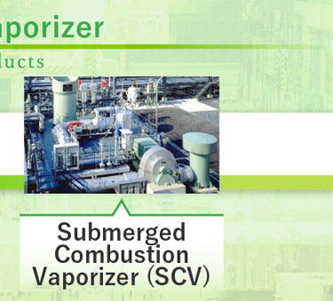 Submerged Combustion LNG Vaporizer (SCV)