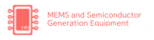 MEMS and Semiconductor Manufacturing Equipment Business