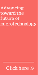マイクロテクノロジーの未来へ躍進。詳しくはこちら