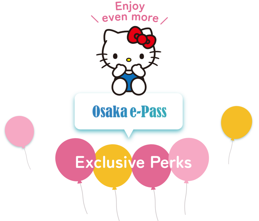 Enjoy even more with exclusive Osaka e-pass benefits