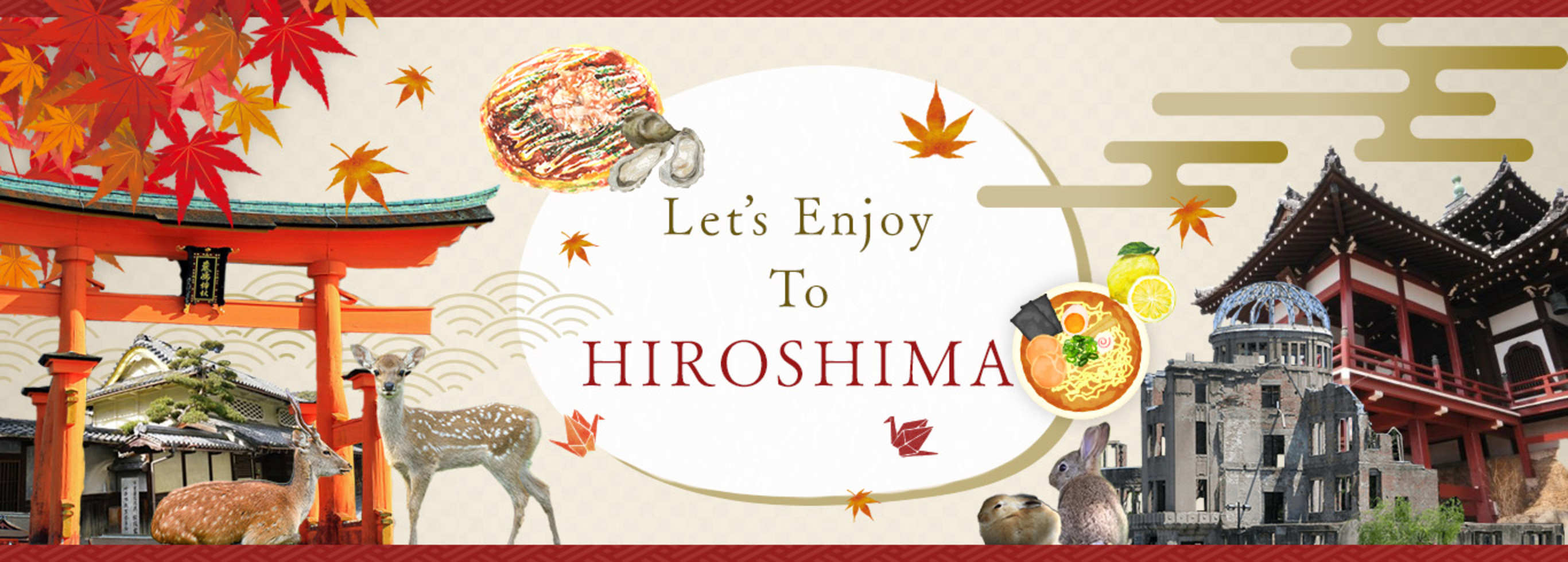 Enjoy a trip to Hiroshima