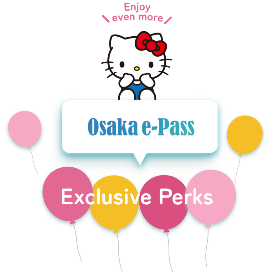 Enjoy even more with exclusive Osaka e-pass benefits