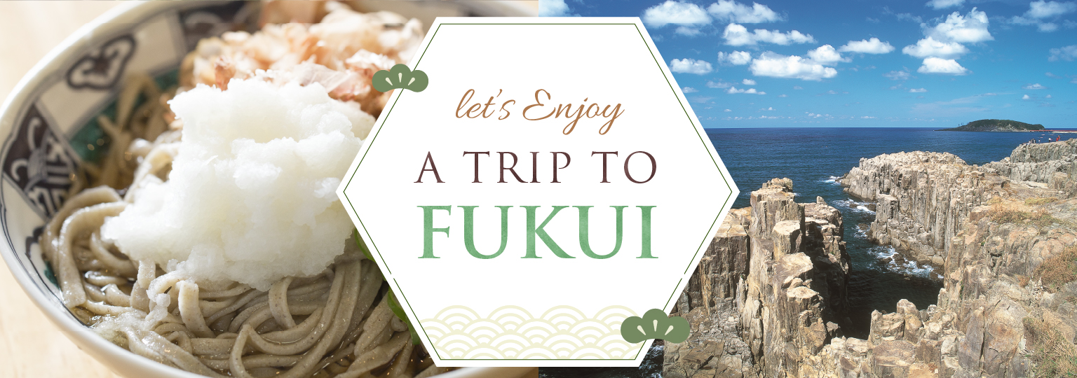 Un voyage pour profiter de Fukui