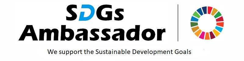 SDGs Ambassador 私たちは持続可能な開発目標（SDGs）を支援しています